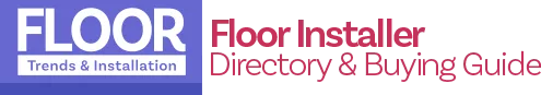 Floor Installer Directory & Buying Guide