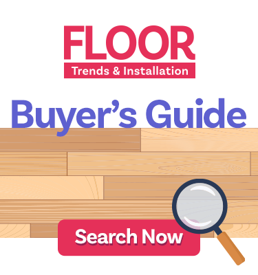 FLOOR Trends & Installation Buyer's Guide